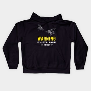 Waring If you see me running try to keep up - beekeeper Kids Hoodie